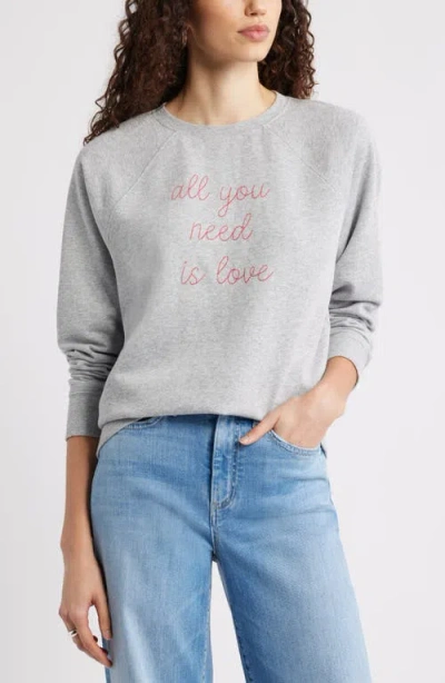 Caslonr Caslon(r) All You Need Is Love Embroidered Sweatshirt In Gray