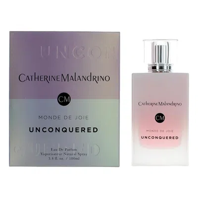 Catherine Malandrino Ladies Unconquered Monde De Joie Edp Spray 3.4 oz Fragrances 810044124293
