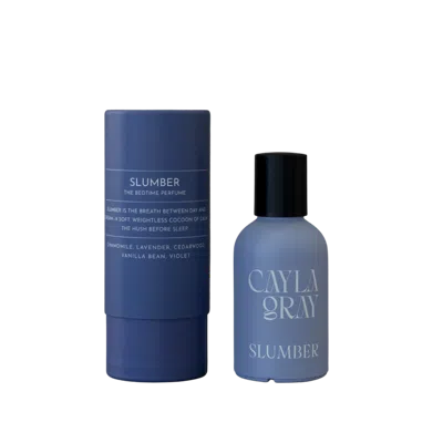 Cayla Gray Slumber The Perfume