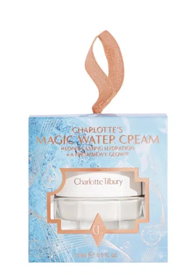 Charlotte Tilbury Charlotte's Magic Water Cream Bauble In N/a
