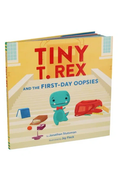 Chronicle Books 'tiny T. Rex And The First-day Oopies' Book In Multi