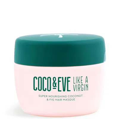 Coco & Eve Like A Virgin Super Nourishing Coconut & Fig Hair Masque 212ml In N,a