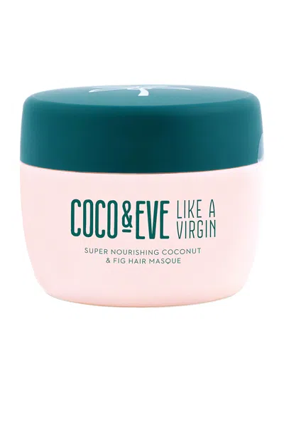 Coco & Eve Like A Virgin Super Nourishing Coconut & Fig Hair Masque 212ml In N,a