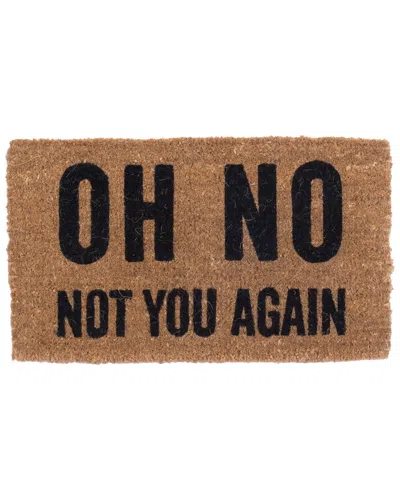 Coco Mats N More Oh No Not You Again Doormat In Brown