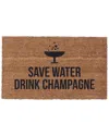 Coco Mats N More Save Water Drink Champagne Doormat