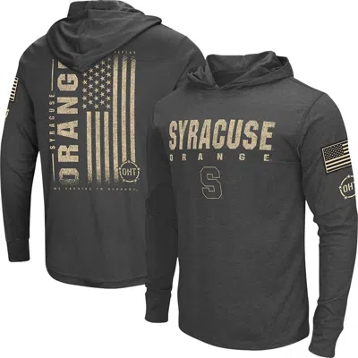 Colosseum Heather Black Syracuse Orange Oht Military Appreciation Long Sleeve Hoodie T-shirt