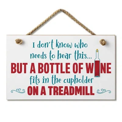 Counterart Bottle Of Wine Treadmill Decorative Hanging Wood Sign 9.5" By 5.75" In Multi-color