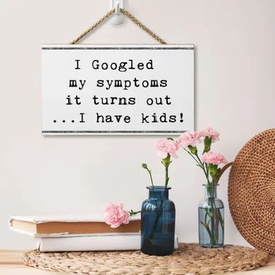 Counterart Googled My Symptoms Wall Décor In Black;white