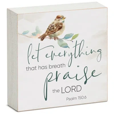 Counterart Let Everything Praise Freestanding Wood Block Sign In Brown;white;green;gray