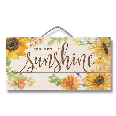 Counterart You Are My Sunshine Hanging Wood Wall Sign In Black;white;beige;yellow