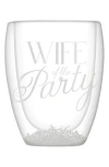 Creative Brands Wife Of The Party Double Wall Stemless Glass In Transparent