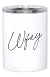 Creative Brands Wifey Double Wall Tumbler In White