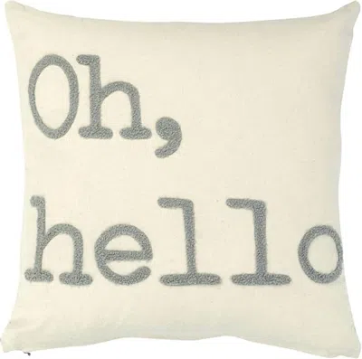 Creative Co-op Oh Hello Embroidery Pillow In Grey In Gray