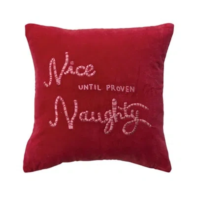 Creative Co-op Square Cotton Velvet Pillow With Embroidered "nice Until Proven Naughty" In Red
