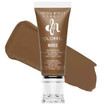 Danessa Myricks Beauty Colorfix - Multi-use Eye, Cheek & Lip Waterproof Liquid Pigment Nude 10 0.34 oz / 10 ml In Brown