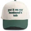 David & Young Put It On Husband's Tab Cotton Baseball Cap
