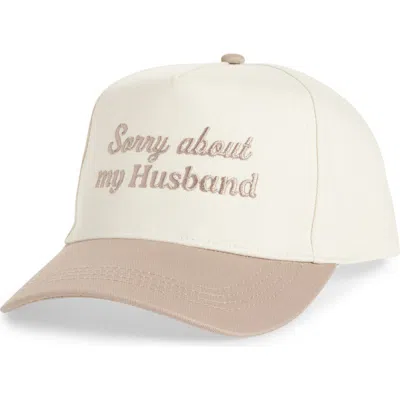 David & Young Sorry About My Husband Cotton Baseball Cap In Neutral