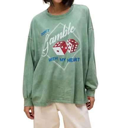DAYDREAMER DON'T GAMBLE WITH MY HEART LONG SLEEVE IN STONE GREEN ACID