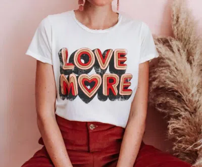 Dazey La Love More Tee In White