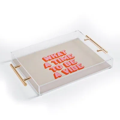 Deny Designs Ayeyokp Time To Be A Vibe Acrylic Tray In Beige