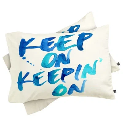 Deny Designs Keep On Keepin On Pillowcase In Blue