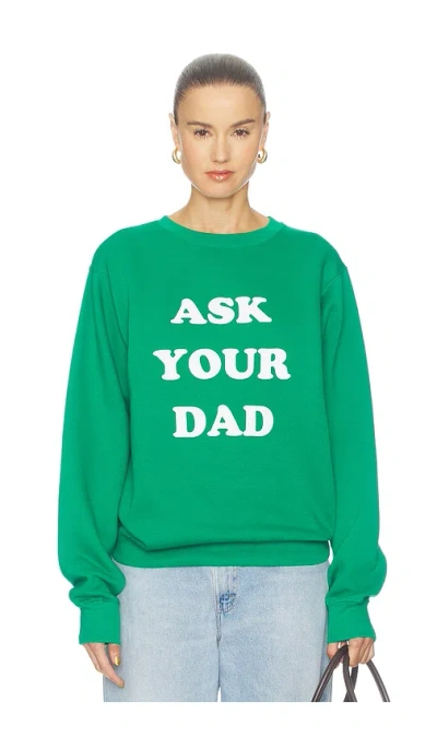 Departure Ask Your Dad Sweatshirt In Green