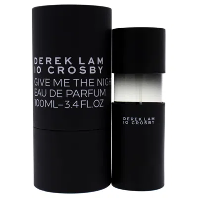 Derek Lam Give Me The Night By  For Women - 3.4 oz Edp Spray
