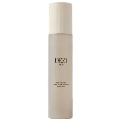 Dezi Skin Dew Me Over Prep, Set & Refresh Face Mist 4 Fl. Oz./120 ml In Transparent