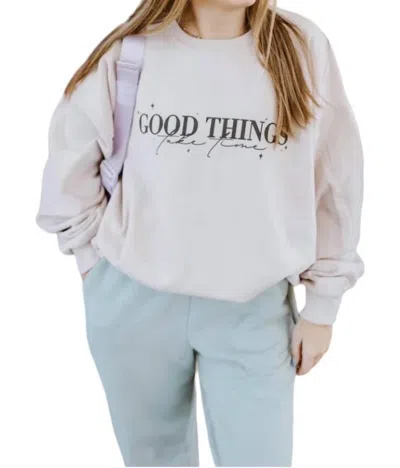 Distressed Vintage Good Things Take Time Sweatshirt In Beige
