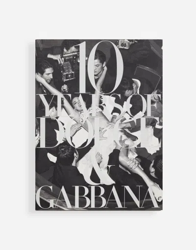 DOLCE & GABBANA 10 YEARS OF DOLCE&GABBANA - ENGLISH EDITION