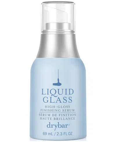 Drybar Liquid Glass High-gloss Finishing Hair Serum 2.3 oz / 69 ml In No Color