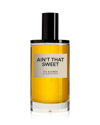 D.s. & Durga Ain't That Sweet Eau De Parfum 3.4 Oz.