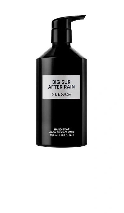 D.s. & Durga Big Sur After Rain Hand Soap In N,a