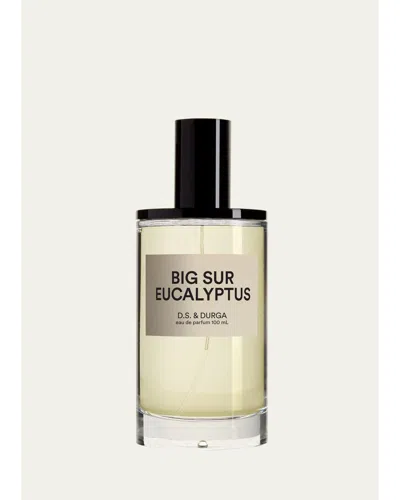 D.s. & Durga Big Sur Eucalyptus Eau De Parfum, 100 ml In Noclr
