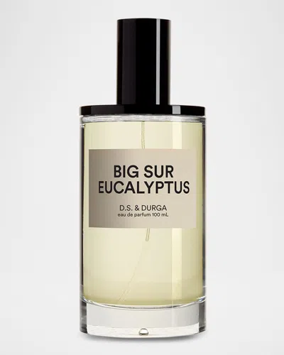 D.s. & Durga Big Sur Eucalyptus Eau De Parfum, 100 ml In Noclr
