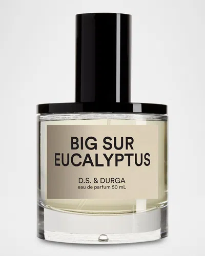 D.s. & Durga Big Sur Eucalyptus Eau De Parfum, 50 ml In Noclr