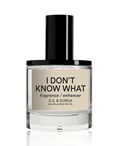 D.S. & DURGA I DON'T KNOW WHAT EAU DE PARFUM 1.7 OZ.