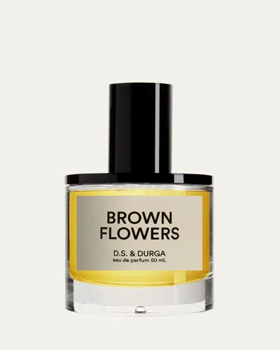 D.s. & Durga Brown Flowers Eau De Parfum, 1.7 Oz.