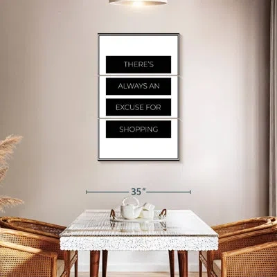 Ebern Designs Tergel Shopping Excuse Typography In White