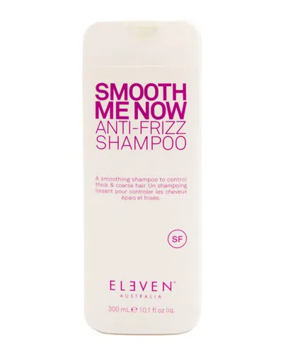 Eleven Australia 10.1oz Smooth Me Now Anti-frizz Shampoo