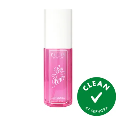 Ellis Brooklyn Love Pom Perfume Mist 3 Oz/90ml Mist
