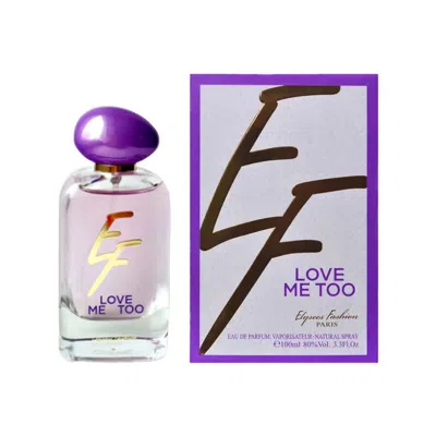 Elysees Fashion Ladies Love Me Too Edp Spray 3.3 oz Fragrances 3551440583037