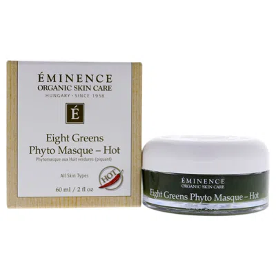 Eminence Eight Greens Phyto Masque - Hot By  For Unisex - 2 oz Mask