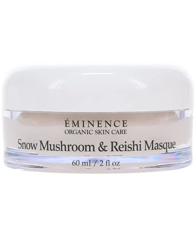 Eminence Unisex 2oz Snow Mushroom & Reishi Masque In Transparent