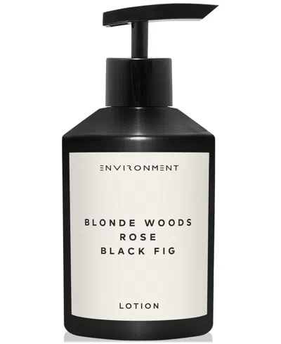 Environment Blonde Woods, Rose & Black Fig Lotion (inspired By 5-star Luxury Hotels), 10 Oz. In No Color