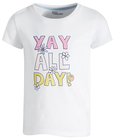 Epic Threads Kids' Little Girls Yay All Day Graphic T-shirt, Created For Macy's In Bright White