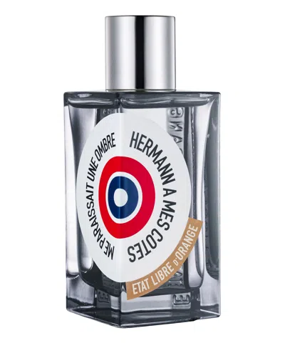 Etat Libre D'orange Hermann À Mes Côtés Me Paraissait Une Ombre Eau De Parfum 100 ml