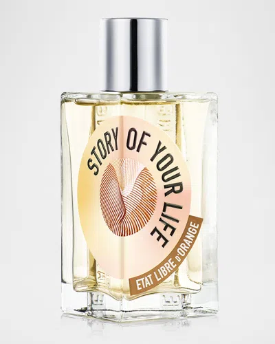 ETAT LIBRE D'ORANGE STORY OF YOUR LIFE EAU DE PARFUM, 3.4 OZ.