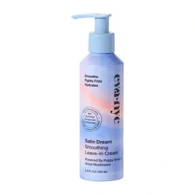 Eva Nyc Satin Dream Smoothing Leave-in Cream - 5.4 Oz. In Transparent