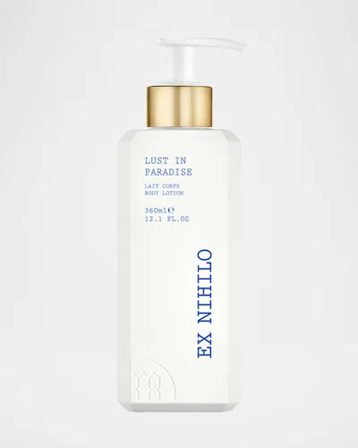 Ex Nihilo Lust In Paradise Body Lotion, 12 Oz.